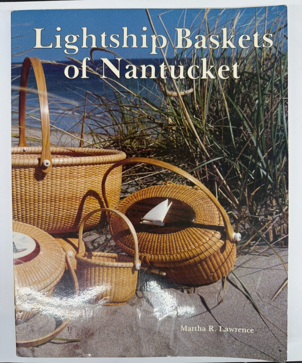 LIGHTSHIP BASKETS OF NANTUCKET Book By Martha R. Lawrence